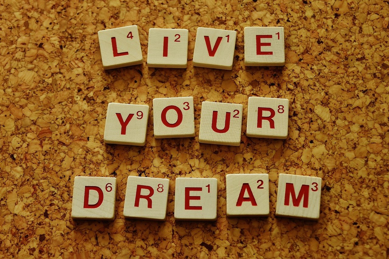 live your dream, motivation, incentive-2045928.jpg